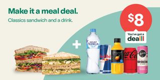 Classics sandwich and a drink. $8 Meal deal