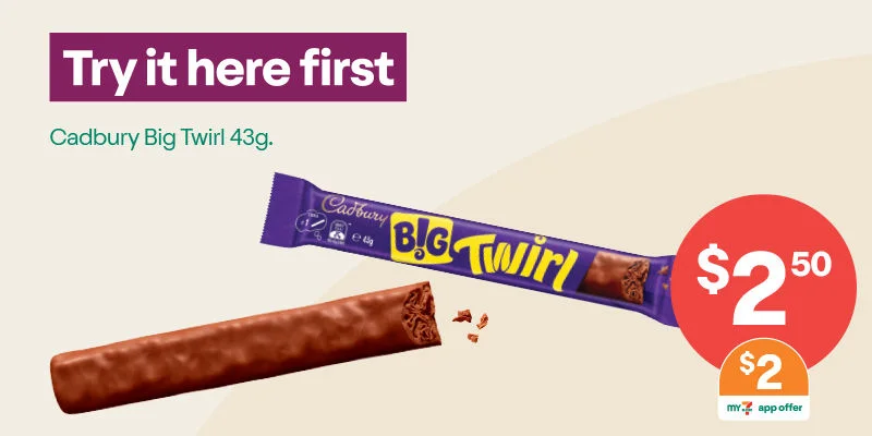 Try it here first. Cadbury Big Twirl 43g. $2.50ea or $2 with My 7-Eleven.